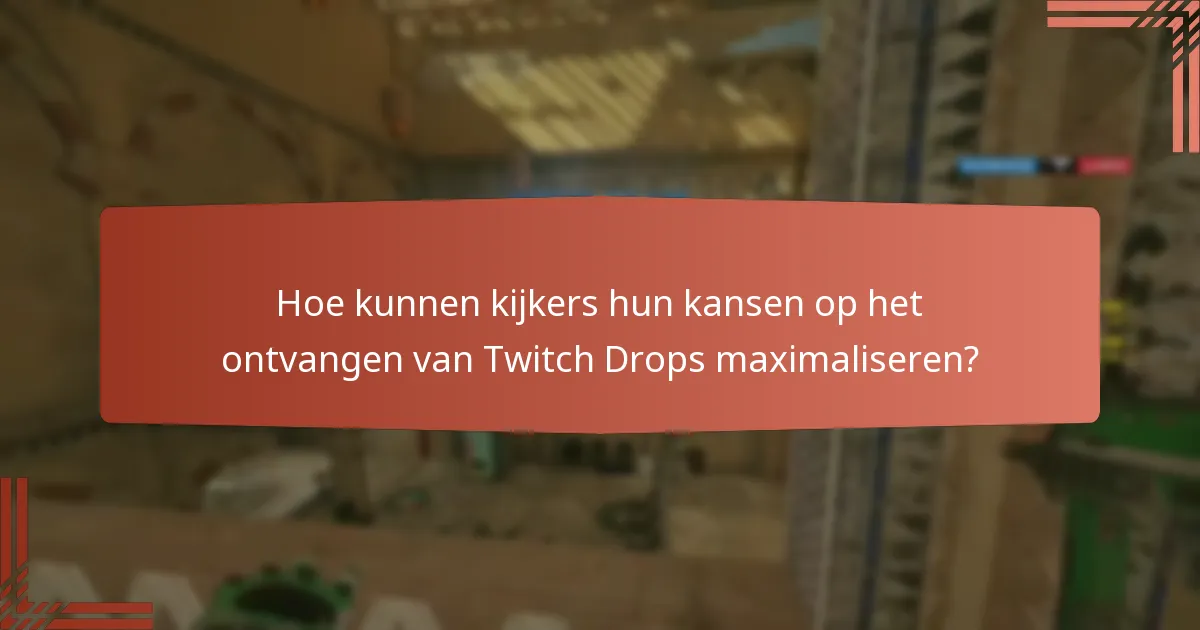 Hoe kunnen kijkers Twitch Drops-beloningen claimen?