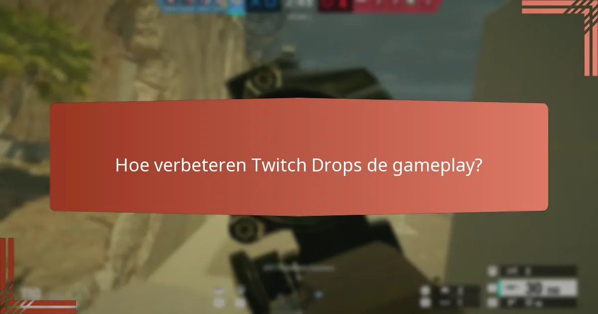 Welke streamingmijlpalen ontgrendelen Twitch Drops?