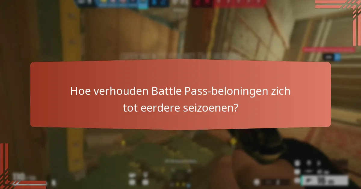 Hoe verhouden Battle Pass-beloningen zich tot eerdere seizoenen?