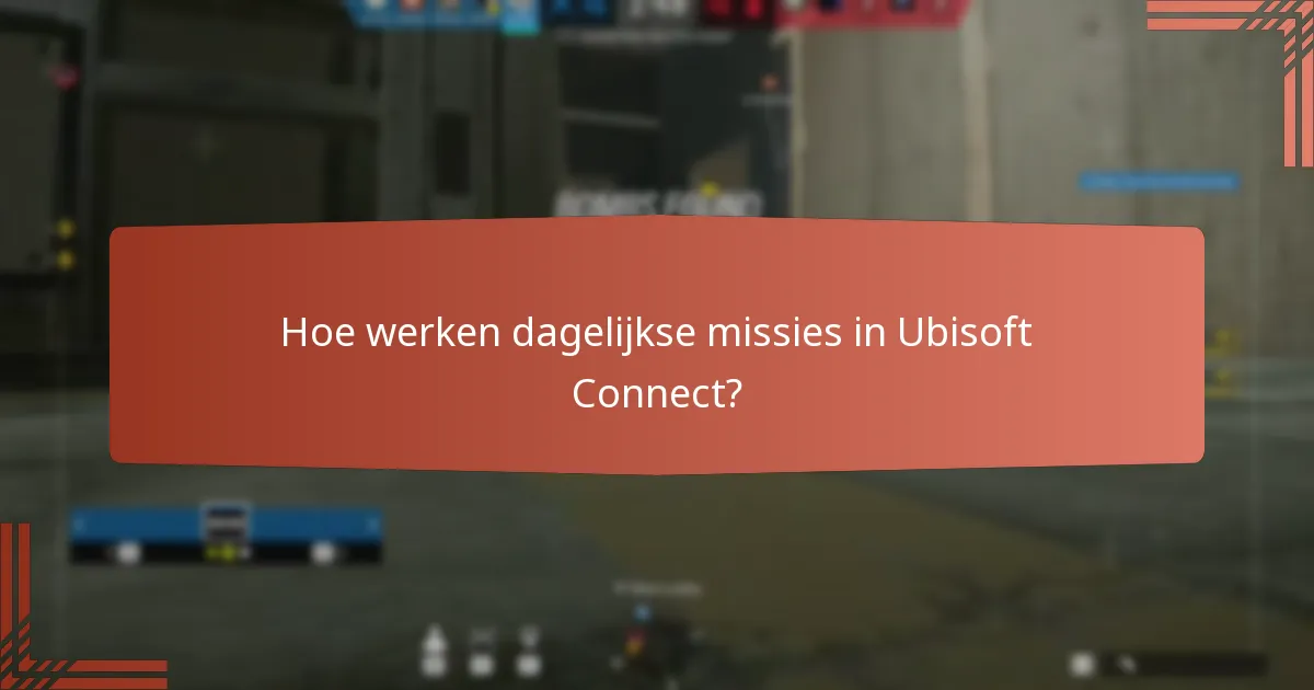 Hoe werken dagelijkse missies in Ubisoft Connect?