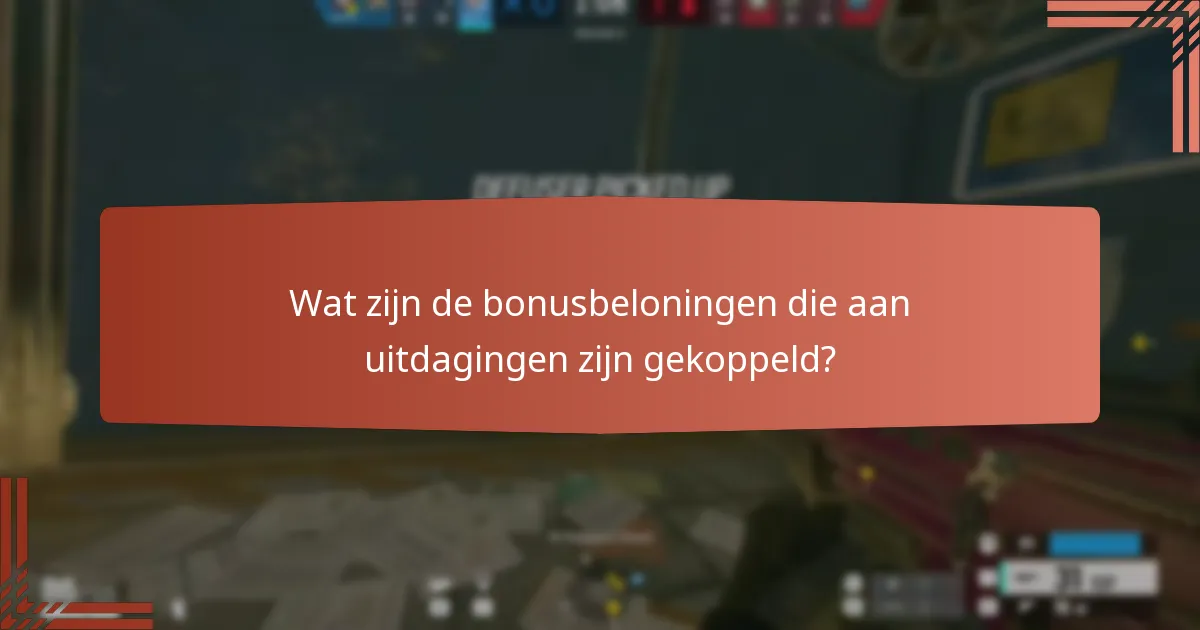 Wat zijn de bonusbeloningen die aan uitdagingen zijn gekoppeld?