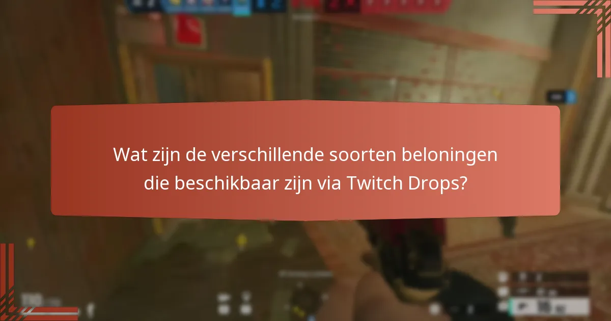 Hoe los ik veelvoorkomende problemen op met het claimen van Twitch Drops?